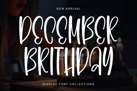 December Brithday: The Festive Typeface for Holiday Campaigns