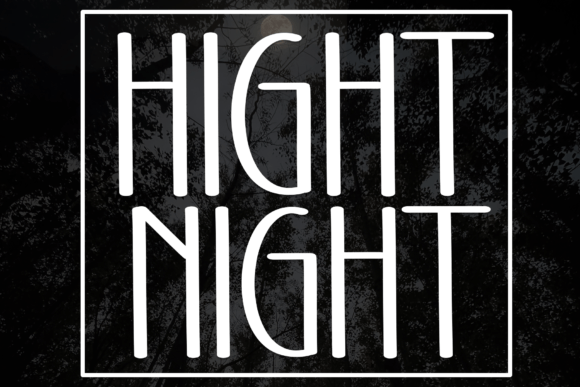 Hight Night Font for Creative and Friendly Editorial Design