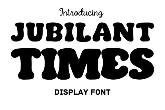 Jubilant Times: The Bold Display Typeface for High-Impact Campaigns