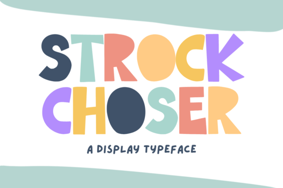 Strock Choser: The Fun Display Font for Creative Makers